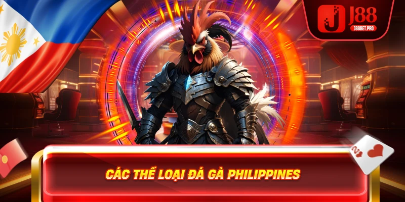 Các thể loại đá gà Philippines