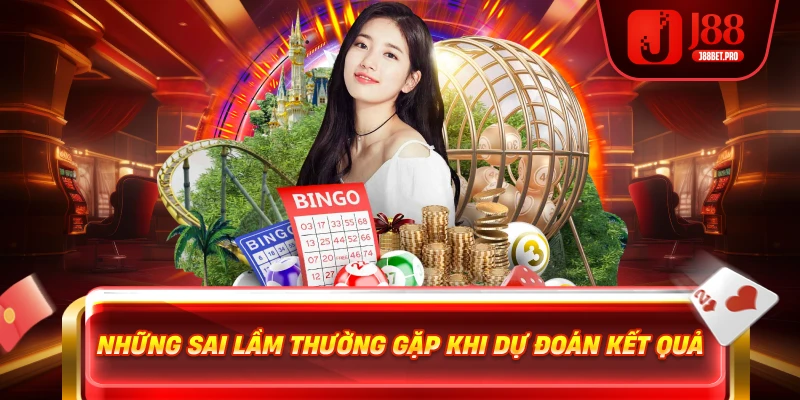 Những sai lầm thường gặp khi dự đoán kết quả
